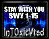 [T] STAY WITH YOU