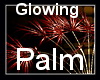 !~TC~! Glowing Palm New