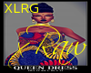 xRaw| Queen Dress |XLRG