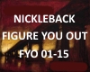 NICKLEBACK- FIGURE U OUT