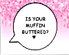 𝓜 | MuffinButter 💝