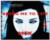 BRING ME TO LIFE _MIX 2