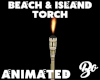 *BO BEACH ISLAND TORCH