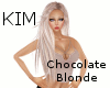 KIM - Chocolate Blonde