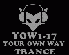 TRANCE - YOUR OWN WAY