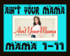 AIN'T YOUR MAMA