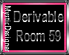 Derivable Room 59