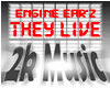 Engine-EarZ - They Live