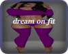 Dream On Fit