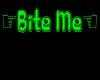 Bite Me Sign
