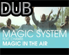 DUB SONG MAGIQUE SYSTEM