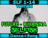 !T Selfish-Future ft Rih