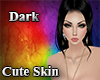 Dark Cute Skin