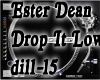ester dean drop it low
