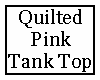Quilted Pink Tank Top