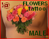 !@ Flowers tattoo Male