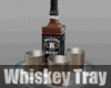 *Whiskey Tray