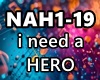 I NEED A HERO