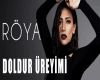 Roya Doldur Ureyimi