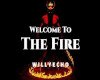 welcome to the fire