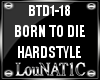L|  Born To Die   (HS)