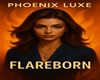 Phoenix Luxe Flareborn
