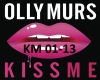 OLLY MURS- KISS ME