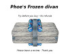 Phoe's Frozen divan