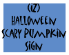 Scary Pumpkin Sign