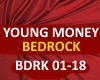YOUNG MONEY- BEDROCK