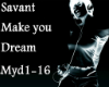 Savant Make you dream