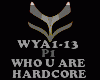 HARDCORE-WHO U ARE-P1