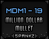 MDM Million Dolla Mullet