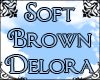 Soft Brown Delora