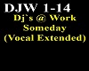 DJs Work - Someday