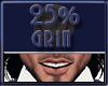 Grin 25%