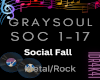 GRAYSOUL-Social Fall