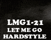 HARDSTYLE - LET ME GO