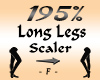 Long Legs 195% Scaler
