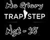 TrapStep - No Glory