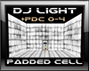 Padded Cell DJ LIGHT