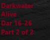 Darkwater Alive pt 2