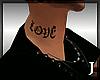 [J] Love/Her Neck Tattoo
