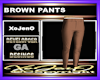 BROWN PANTS