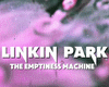 Linkin Park-TheEMPTINESS