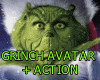 GRINCH AVATAR +ACTION