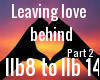 Leaving love behind pt 2
