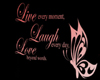 Live Laugh Love (KL)