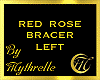 RED ROSE BRACER