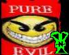 Pure Evil Shirt ]trp[